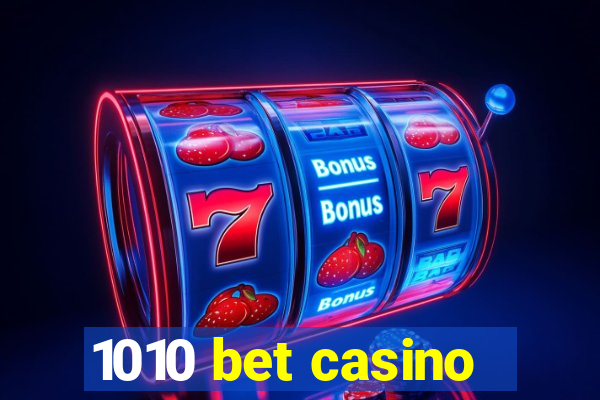 1010 bet casino